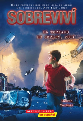 Sobreviví El Tornado de Joplin, 2011 (I Survived the Joplin Tornado, 2011 by Tarshis, Lauren