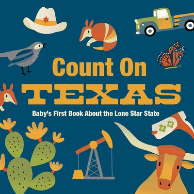 Count on Texas: Baby's First Book about the Lone Star State by Larue, Nicole