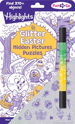 Glitter Easter Hidden Pictures Puzzles: Over 370 Hidden Objects in Festive Easter Puzzle Book Featuring Bunnies, Eggs and Flowers, Easter Gift for Kid by Highlights