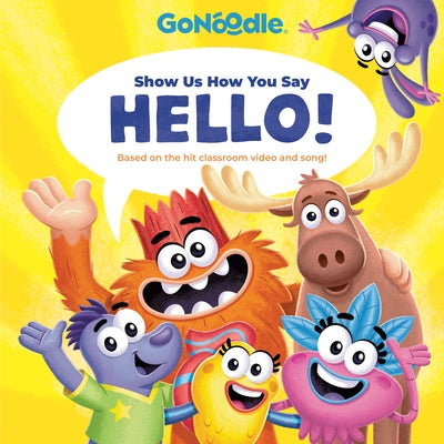 Show Us How You Say Hello! (Gonoodle) by Random House