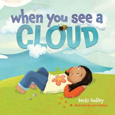 When You See a Cloud by Dudley, Becki