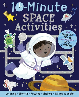 10-Minute Space Activities: With Stencils, Press-Outs, and Stickers! by Hughes, Helen