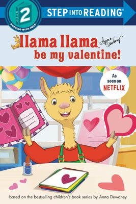 Llama Llama Be My Valentine! by Dewdney, Anna