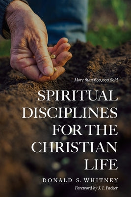 Spiritual Disciplines for the Christian Life by Whitney, Donald S.