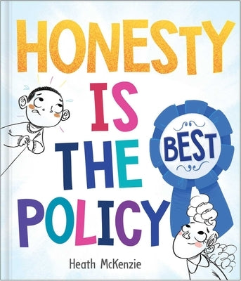 Honesty Is the Best Policy by McKenzie, Heath