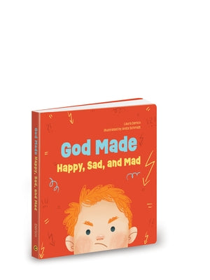 God Made Happy, Sad, and Mad: Volume 1 by Derico, Laura