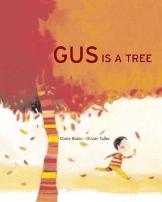 Gus Is a Tree by Babin, Claire
