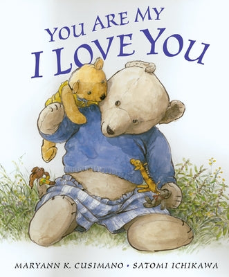 You Are My I Love You by Love, Maryann Cusimano