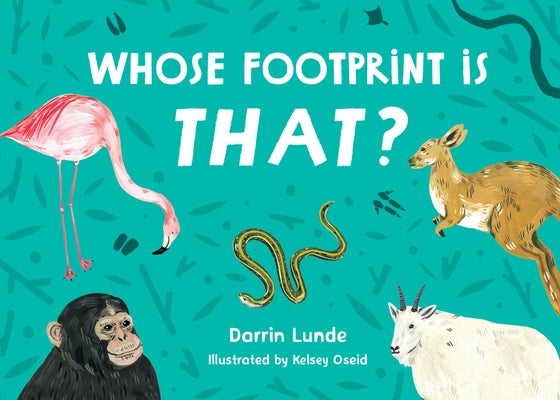 Whose Footprint Is That? by Lunde, Darrin