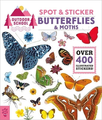 Outdoor School: Spot & Sticker Butterflies & Moths by Odd Dot