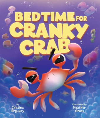 Bedtime for Cranky Crab by Ergunay, Cristina