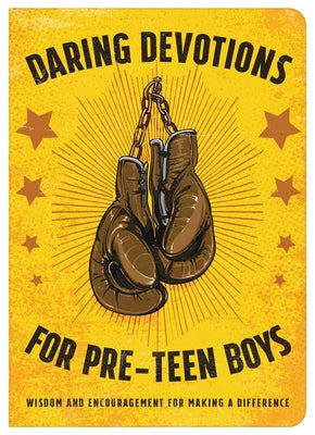 Daring Devotions for Pre-Teen Boys: Wisdom and Encouragement for Making a Difference by Koceich, Matt