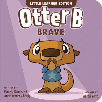 Otter B Brave by Kennedy, Pamela