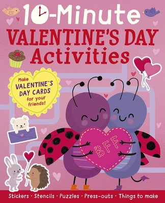 10-Minute Valentine's Day Activities: Make Valentine's Day Cards for Your Friends! by Hughes, Helen