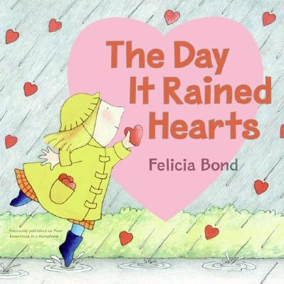 Day It Rained Hearts by Bond, Felicia