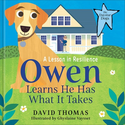 Owen Learns He Has What It Takes: A Lesson in Resilience by Thomas, David