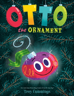 Otto the Ornament: A Christmas Book for Kids by Cummings, Troy