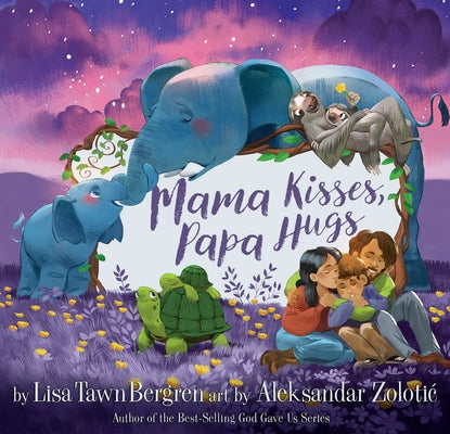 Mama Kisses, Papa Hugs by Bergren, Lisa Tawn