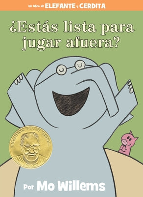 ¿Estás Lista Para Jugar Afuera?-An Elephant & Piggie Book, Spanish Edition by Willems, Mo