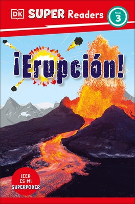 DK Super Readers Level 3 Spanish Translation Eruption - ¡Erupción! by DK