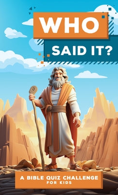Who Said It?: A Bible Quiz Challenge for Kids by Adkins, Elijah
