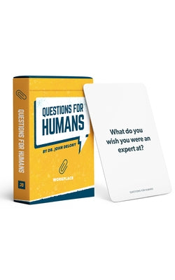 Questions for Humans: Workplace by Delony, John