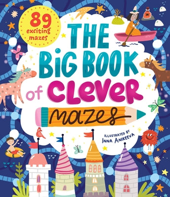 The Big Book of Clever Mazes by Clever Publishing