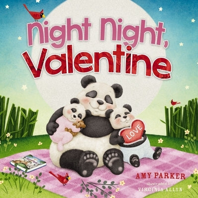 Night Night, Valentine: A Valentine's Day Bedtime Book for Kids by Parker, Amy