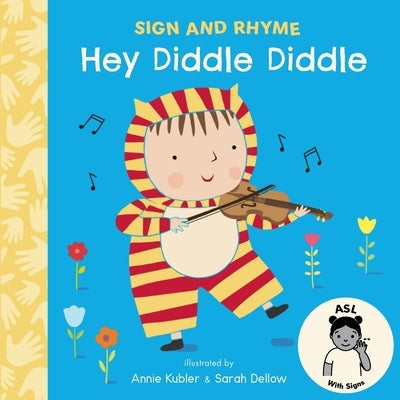 Hey Diddle Diddle ASL by Kubler, Annie