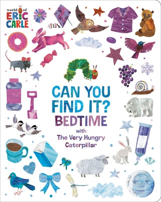 Can You Find It? Bedtime with the Very Hungry Caterpillar by Carle, Eric