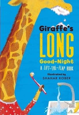 Giraffe's Long Good-Night: A Lift-The-Flap Book by Kober, Shahar