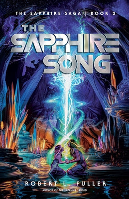 The Sapphire Song by Fuller, Robert L.