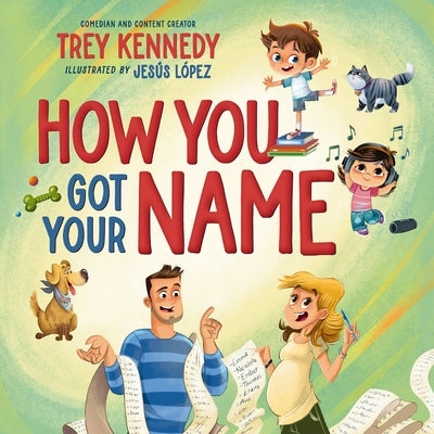 How You Got Your Name by Kennedy, Trey