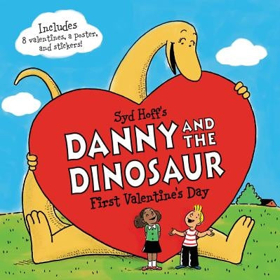 Danny and the Dinosaur: First Valentine's Day: Incudes Valentines Cards, a Poster, and Stickers!: A Valentine's Day Book for Kids by Hoff, Syd