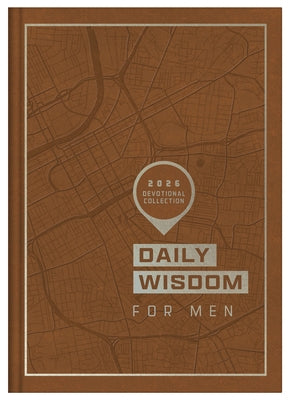 Daily Wisdom for Men 2026 Devotional Collection by Compiled by Barbour Staff
