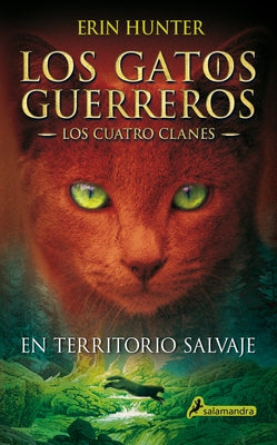 En Territorio Salvaje / Into the Wild by Hunter, Erin