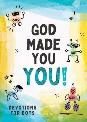 God Made You You! [Boys]: Devotions for Boys by Hascall, Glenn