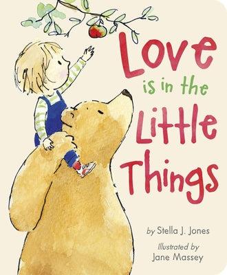 Love Is in the Little Things by Jones, Stella J.