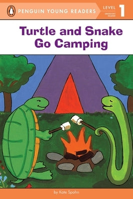 Turtle and Snake Go Camping by Spohn, Kate