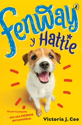 Fenway Y Hattie by Coe, Victoria J.