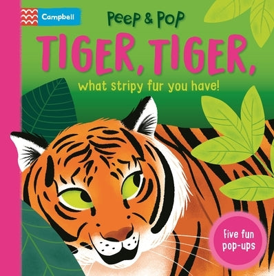 Tiger, Tiger, What Stripy Fur You Have! by Books, Campbell