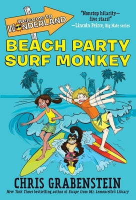 Welcome to Wonderland #2: Beach Party Surf Monkey by Grabenstein, Chris