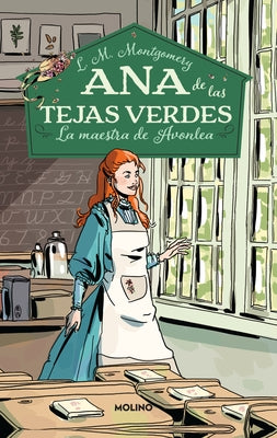 La Maestra de Avonlea / Anne of Avonlea by Montgomery, Lucy Maud