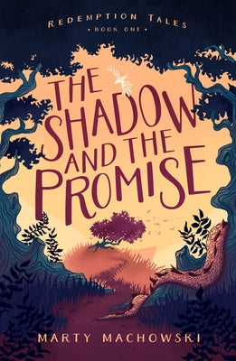 The Shadow and the Promise by Machowski, Marty