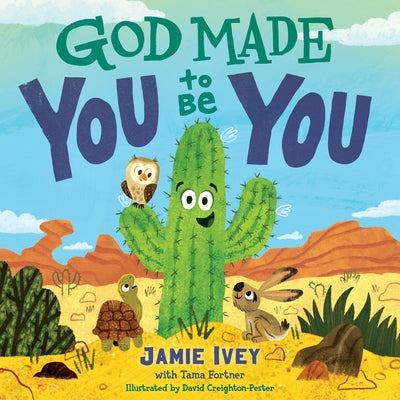 God Made You to Be You by Ivey, Jamie