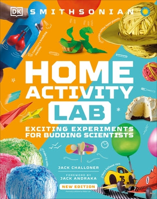 Home Activity Lab: Exciting Experiments for Budding Scientists by Winston, Robert