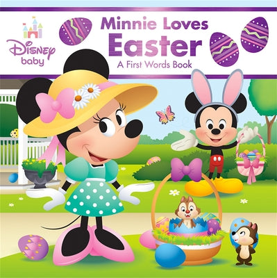 Disney Baby: Minnie Loves Easter: A First Words Book by Disney Book Group