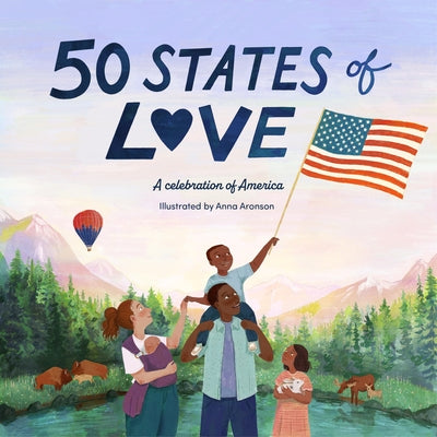 50 States of Love: A Celebration of America by Aronson, Anna