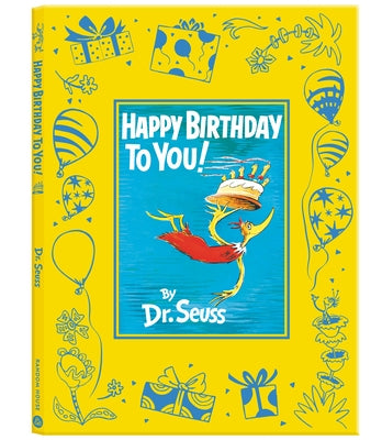 Happy Birthday to You! Slipcased Deluxe Edition by Dr Seuss