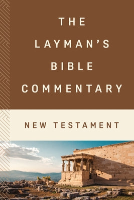 The Layman's Bible Commentary--New Testament by Compiled by Barbour Staff